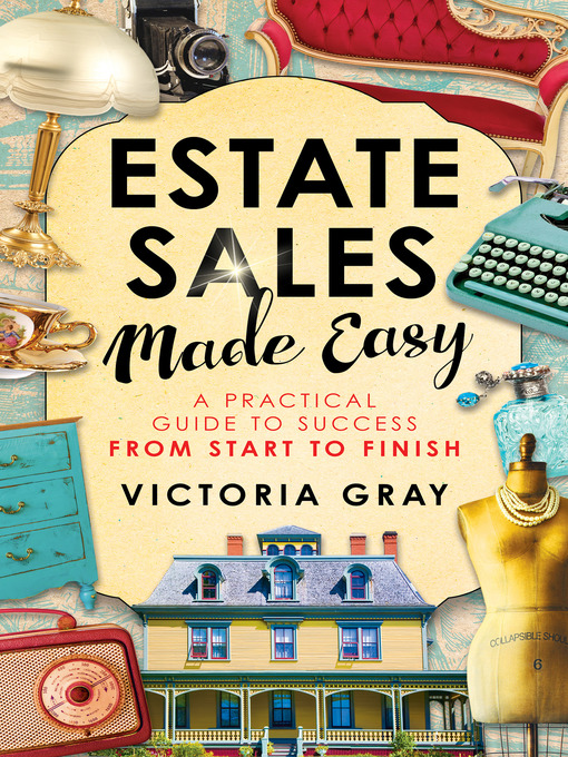 Title details for Estate Sales Made Easy by Victoria Gray - Available